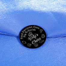 Load image into Gallery viewer, Funny Birthday Gifts for Husband from Wife Decision Maker Christmas Gifts for Him Her Birthday Gifts for Women Men Gifts for Couples Who Have Everything Wife Valentines Day Gifts Double-Sided Coin