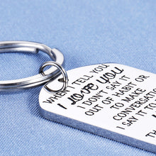 Load image into Gallery viewer, Husband Wife Keychain Couple Gift for Boyfriend Girlfriend Anniversary Newlywed Fiance Fiancee Wedding Best Friend Bff Birthday Christmas When I Tell You I Love You from Him His and Her Valentines Day