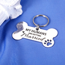 Load image into Gallery viewer, Engagement Gifts for Couples Newly Engaged Unique Dog Gifts for Dog Lovers Valentines Day Gifts for Pet Owner Dog Tag Wedding Gifts for Cat Dog Dad Mom Bride to be My Humans are Getting Married