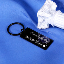 Load image into Gallery viewer, Graduation Gift for Girls Funny Keychain for Boys Don't Do Stupid Keychain for Son Daughter Birthday Gifts from Mom Dad Gag Gifts for Kids Best Gifts for Teens Valentines Day Gifts Sarcasm New Driver