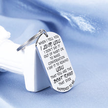 Load image into Gallery viewer, Husband Wife Keychain Couple Gift for Boyfriend Girlfriend Anniversary Newlywed Fiance Fiancee Wedding Best Friend Bff Birthday Christmas When I Tell You I Love You from Him His and Her Valentines Day