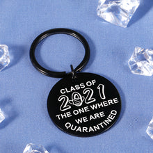 Load image into Gallery viewer, Grad Gifts for Best Friend Funny Keychain for Her Him Graduation Quarantine Gift Class 2021 for High School Seniors College Boys Girls Women Men Graduates Daughter Son Nurses Students from Teacher