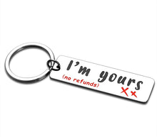 Load image into Gallery viewer, Funny Anniversary Gifts Keychain for Boyfriend Girlfriend Groom Bride Couple Christmas Engaged Gift for Him Her Fiance Fiancee I’m Yours Keychains for Husband Wife Valentines Day Wedding Birthday
