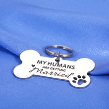 Load image into Gallery viewer, Engagement Gifts for Couples Newly Engaged Unique Dog Gifts for Dog Lovers Valentines Day Gifts for Pet Owner Dog Tag Wedding Gifts for Cat Dog Dad Mom Bride to be My Humans are Getting Married