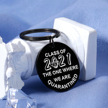 Load image into Gallery viewer, Grad Gifts for Best Friend Funny Keychain for Her Him Graduation Quarantine Gift Class 2021 for High School Seniors College Boys Girls Women Men Graduates Daughter Son Nurses Students from Teacher