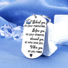 Load image into Gallery viewer, Graduation Gifts for Her Him Inspirational Keychain for Class 2021 Behind You All Your Memories Keychain for Women Best Friend Graduate Christmas Present College Boys Girls Daughter Son Birthday Gift