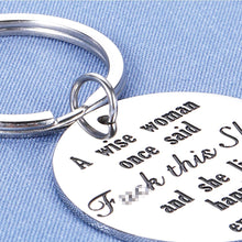 Load image into Gallery viewer, Funny Birthday Keychain for Women Her BFF Christmas for Sister Girls Graduation Mom Grandmother Wife Thanksgiving Day- A Wise Woman Once Said and She Lived Happily Ever After Divorce Jewelry Gift