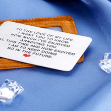 Load image into Gallery viewer, Engraved Wallet Insert Card for Him Boyfriend Anniversary Giftss for Husband Christmas Valentines Mini Love Note from Her Girlfriend Wife Wedding Engagement Present for Hubby Groom Fiance