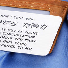 Load image into Gallery viewer, Valentine’s Day Gifts for Boyfriend Husband Birthday Wallet Insert Card from Girlfriend Wife Groom Bride Wedding Anniversary I Love You Note Deployment Engagement Present Fiance Fiancee