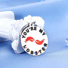 Load image into Gallery viewer, Boyfriend Girlfriend Valentines Day Gifts Couple Christmas Keychain for Boys Girls Fiance Fiancee Anniversary for Women Birthday You’re My Lobster Friends TV Show Inspired Key Chain for Best Friend