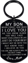 Load image into Gallery viewer, Inspirational My Son Keychain Christmas Gift from Mom Birthday Graduation Present for Teen Boy from Stepmom Mother in Law for Him Teenage Back to School Never Forget How Much I Love You Believe in You