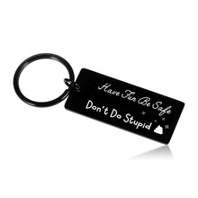 Load image into Gallery viewer, Graduation Gift for Girls Funny Keychain for Boys Don't Do Stupid Keychain for Son Daughter Birthday Gifts from Mom Dad Gag Gifts for Kids Best Gifts for Teens Valentines Day Gifts Sarcasm New Driver