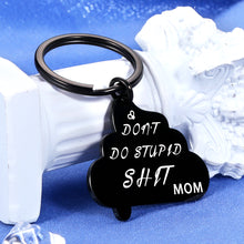 Load image into Gallery viewer, Coming of Age Gifts for Girls Boys Graduation Birthday Keychain Kids Daughter Son from Mom Funny Mature Gifts for Teen Back to School Sarcasm Gifts for Women Don’t Do Stupid Poop Key Chain