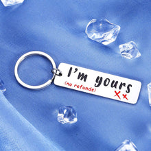 Load image into Gallery viewer, Funny Anniversary Gifts Keychain for Boyfriend Girlfriend Groom Bride Couple Christmas Engaged Gift for Him Her Fiance Fiancee I’m Yours Keychains for Husband Wife Valentines Day Wedding Birthday