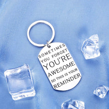 Load image into Gallery viewer, Inspirational Keychains Funny Christmas Birthday Gifts for Best Friend BFF Women Men Thank You Boss Coworker Gift Boys Girls Daughter Son Graduation Sometimes You Forget You’re Awesome Keychain
