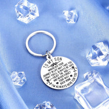 Load image into Gallery viewer, to My Son Gifts from Mom Dad Inspirational Christmas Keychain for Teen Boys Graduation Back to School Step Son Birthday for Him Men Wedding Anniversary from Mother in Law I Love You Stocking Stuffers
