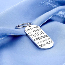 Load image into Gallery viewer, Inspirational Keychains Funny Christmas Birthday Gifts for Best Friend BFF Women Men Thank You Boss Coworker Gift Boys Girls Daughter Son Graduation Sometimes You Forget You’re Awesome Keychain