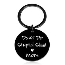 Load image into Gallery viewer, Stocking Stuffers for Teen Boys Gifts for Teen Girls Christmas Birthday Gifts Daughter Gift from Mom Gifts for Son New Driver Gift Graduation Gifts for Him Her Don&#39;t Do Stupi Poop Love Mum Keychain
