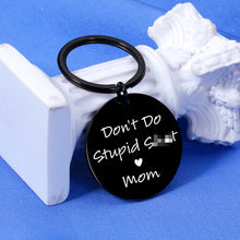 Load image into Gallery viewer, Stocking Stuffers for Teen Boys Gifts for Teen Girls Christmas Birthday Gifts Daughter Gift from Mom Gifts for Son New Driver Gift Graduation Gifts for Him Her Don&#39;t Do Stupi Poop Love Mum Keychain
