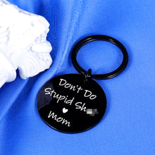 Load image into Gallery viewer, Stocking Stuffers for Teen Boys Gifts for Teen Girls Christmas Birthday Gifts Daughter Gift from Mom Gifts for Son New Driver Gift Graduation Gifts for Him Her Don&#39;t Do Stupi Poop Love Mum Keychain
