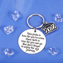 Load image into Gallery viewer, Graduate Gifts for Daughter Son Class of 2022 Keychain College Graduation Gifts for Him Her Boys Girls Junior High School Grad Gifts Master Gifts for Nurse Medical Student Senior 2022 for Women Men
