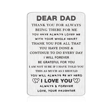 Load image into Gallery viewer, Fathers Day Gifts from Daughter Kids for Dad Engraved Wallet Insert Card Birthday Present for Step Father Figure I Love You Daddy Papa Dad in Law Wedding Thank You Gift Father of The Bride Men Him
