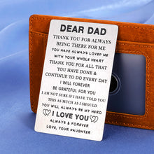 Load image into Gallery viewer, Fathers Day Gifts from Daughter Kids for Dad Engraved Wallet Insert Card Birthday Present for Step Father Figure I Love You Daddy Papa Dad in Law Wedding Thank You Gift Father of The Bride Men Him
