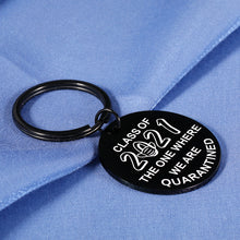 Load image into Gallery viewer, Grad Gifts for Best Friend Funny Keychain for Her Him Graduation Quarantine Gift Class 2021 for High School Seniors College Boys Girls Women Men Graduates Daughter Son Nurses Students from Teacher
