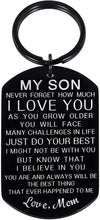 Load image into Gallery viewer, Inspirational My Son Keychain Christmas Gift from Mom Birthday Graduation Present for Teen Boy from Stepmom Mother in Law for Him Teenage Back to School Never Forget How Much I Love You Believe in You
