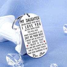 Load image into Gallery viewer, to My Daughter Birthday Keychain Inspirational Christmas Valentines Gifts for Teen Girl Graduation Women Wedding from Step Mom Mother in Law Never Forget How Much I Love You I Believe in You
