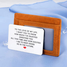 Load image into Gallery viewer, Engraved Wallet Insert Card for Him Boyfriend Anniversary Giftss for Husband Christmas Valentines Mini Love Note from Her Girlfriend Wife Wedding Engagement Present for Hubby Groom Fiance
