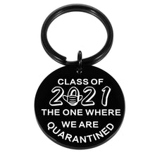 Load image into Gallery viewer, Grad Gifts for Best Friend Funny Keychain for Her Him Graduation Quarantine Gift Class 2021 for High School Seniors College Boys Girls Women Men Graduates Daughter Son Nurses Students from Teacher
