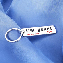 Load image into Gallery viewer, Funny Anniversary Gifts Keychain for Boyfriend Girlfriend Groom Bride Couple Christmas Engaged Gift for Him Her Fiance Fiancee I’m Yours Keychains for Husband Wife Valentines Day Wedding Birthday
